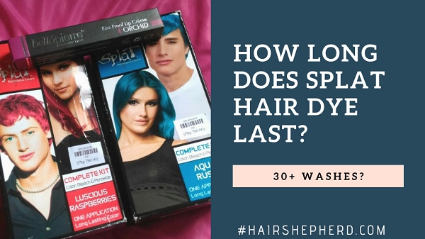 How Long Does Splat Hair Dye Last? - Hairshepherd