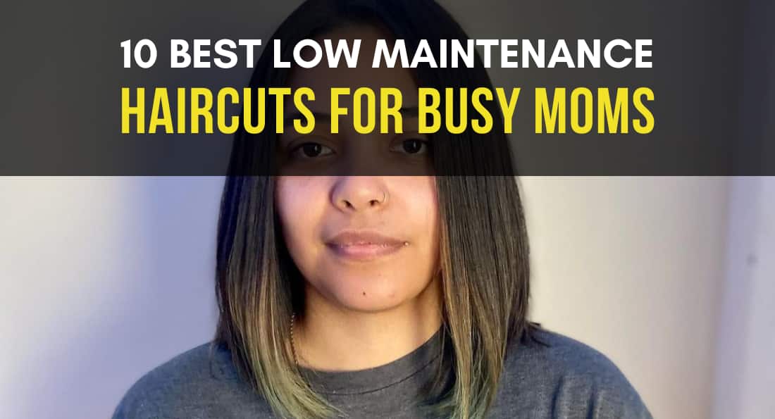 10 Easy Low Maintenance Haircuts for Busy Moms