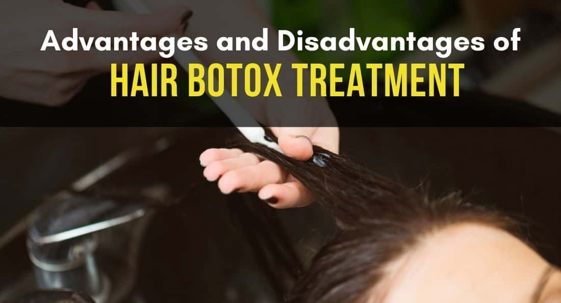 Hair Botox Treatment Disadvantages and Advantages