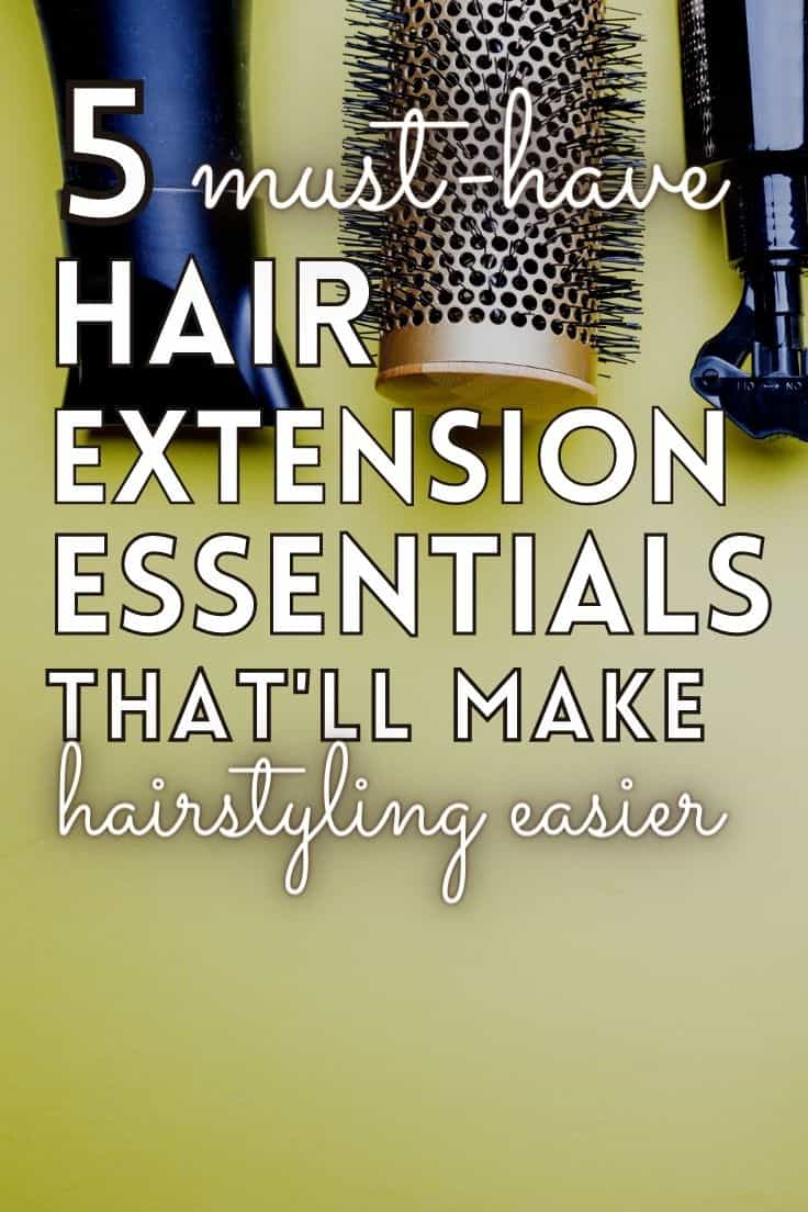 Hair Extension Essentials