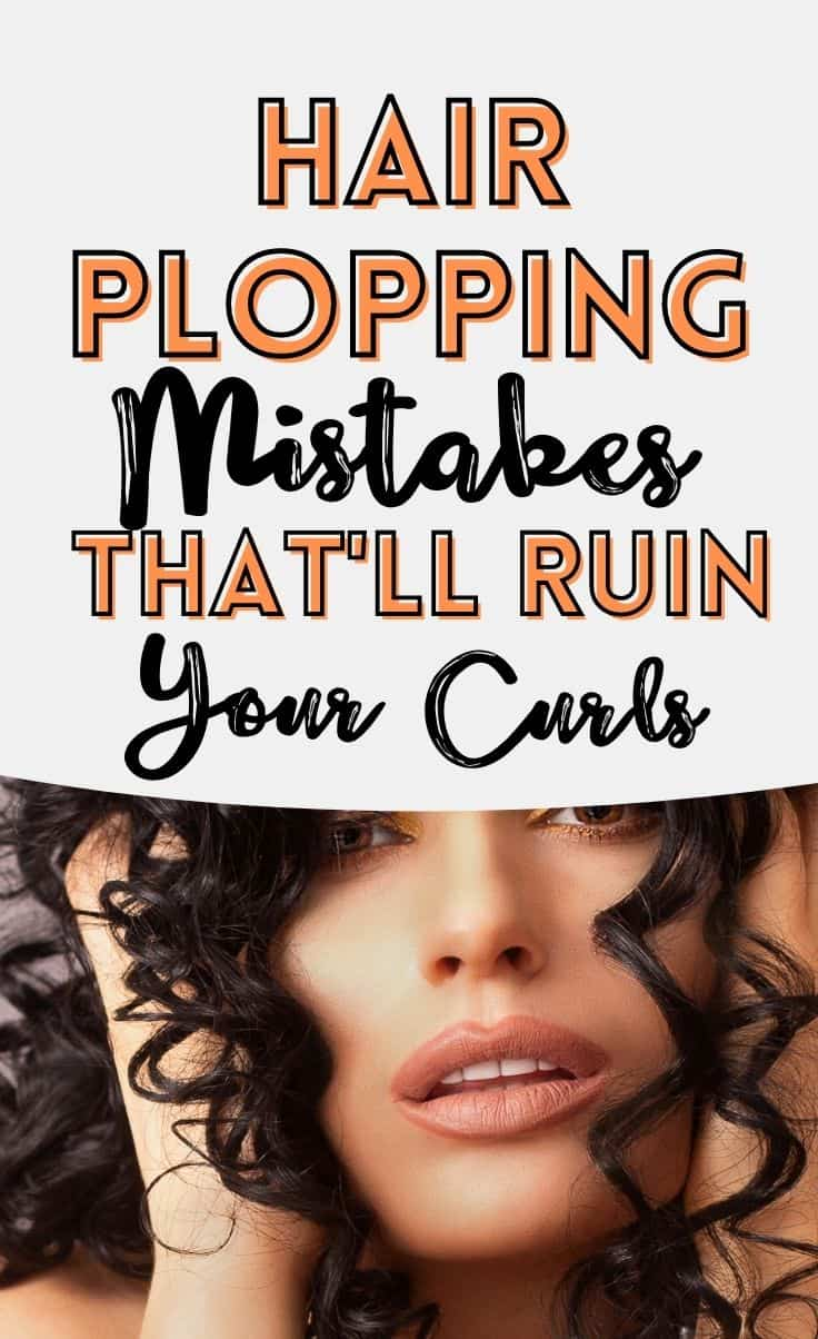 Tiny Hair Plopping Mistakes