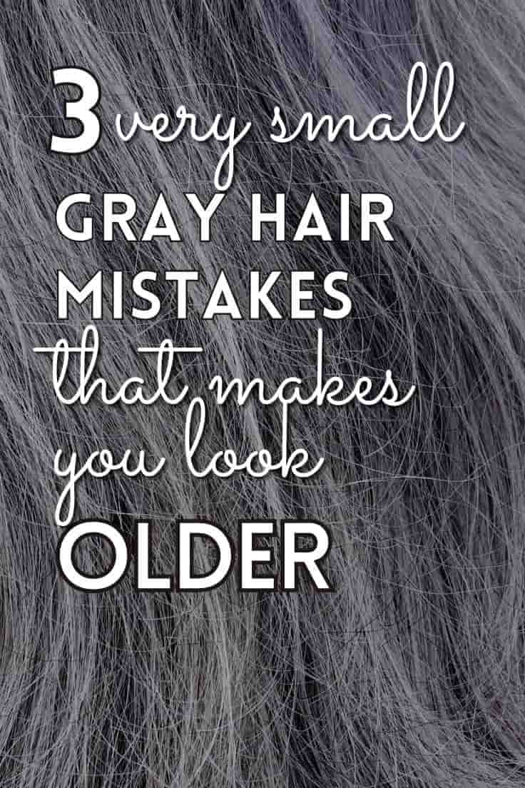 gray hair mistakes that makes you look older