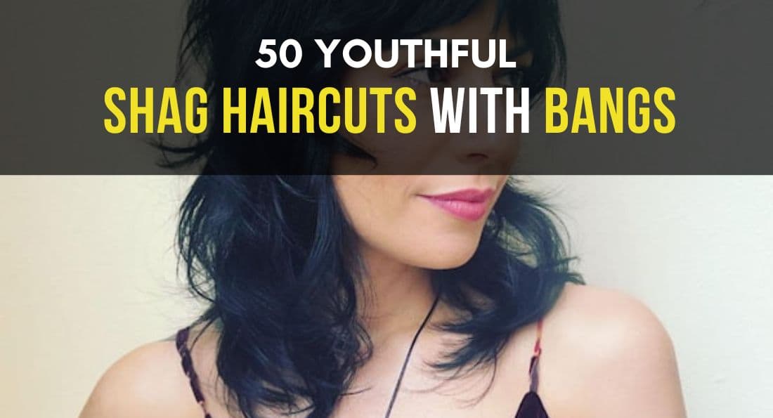 50 Youthful Shag Haircuts with Bangs