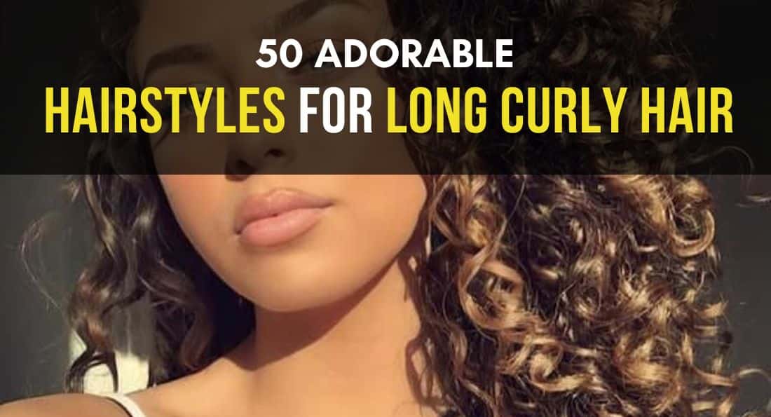 50 Adorable Hairstyles for Long Curly Hair