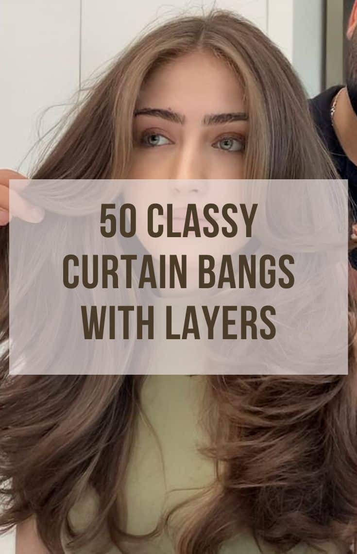 classy curtain bangs with layers