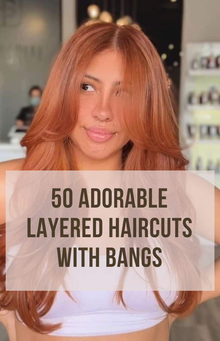 adorable layered haircuts with bangs