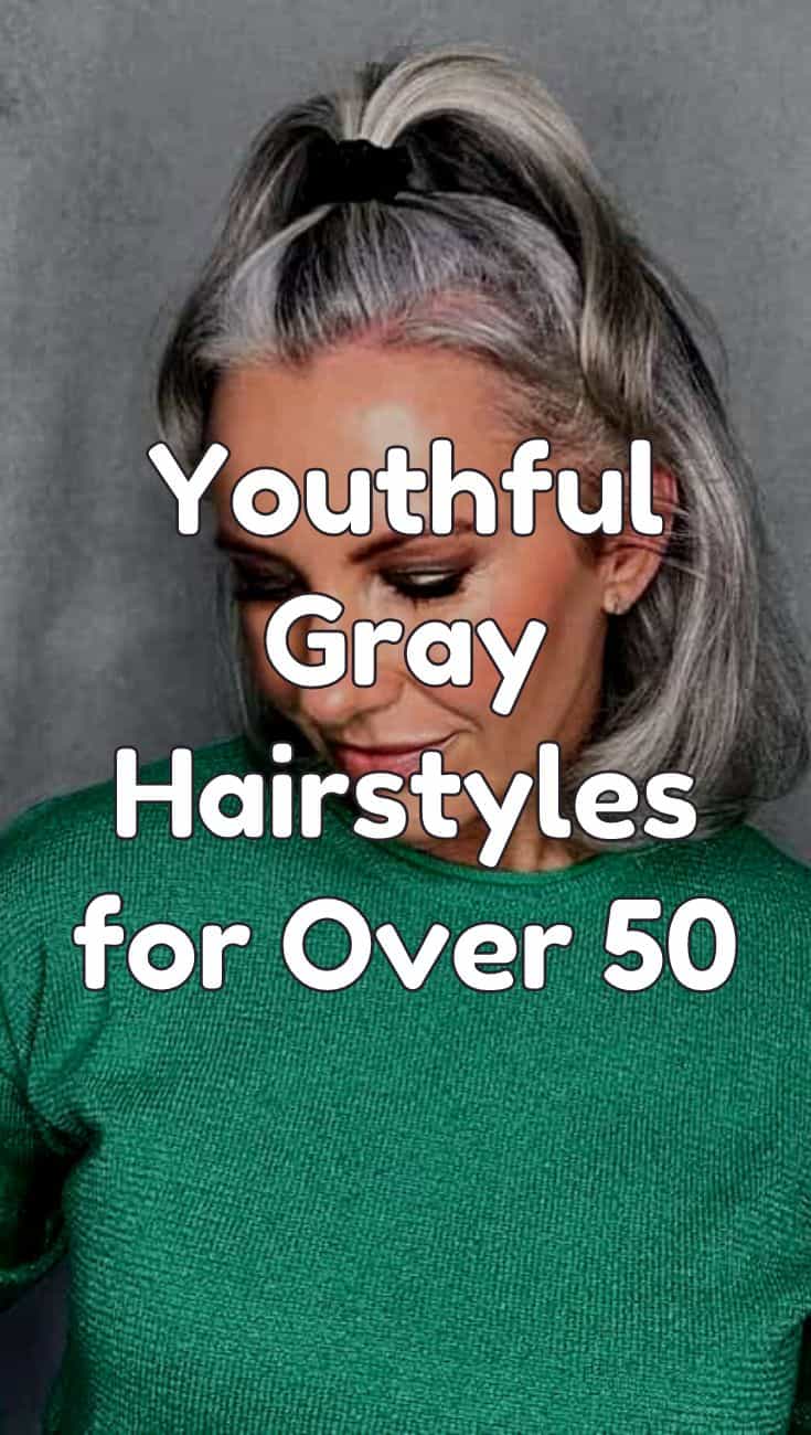 youthful gray hairstyles for over 50 pin