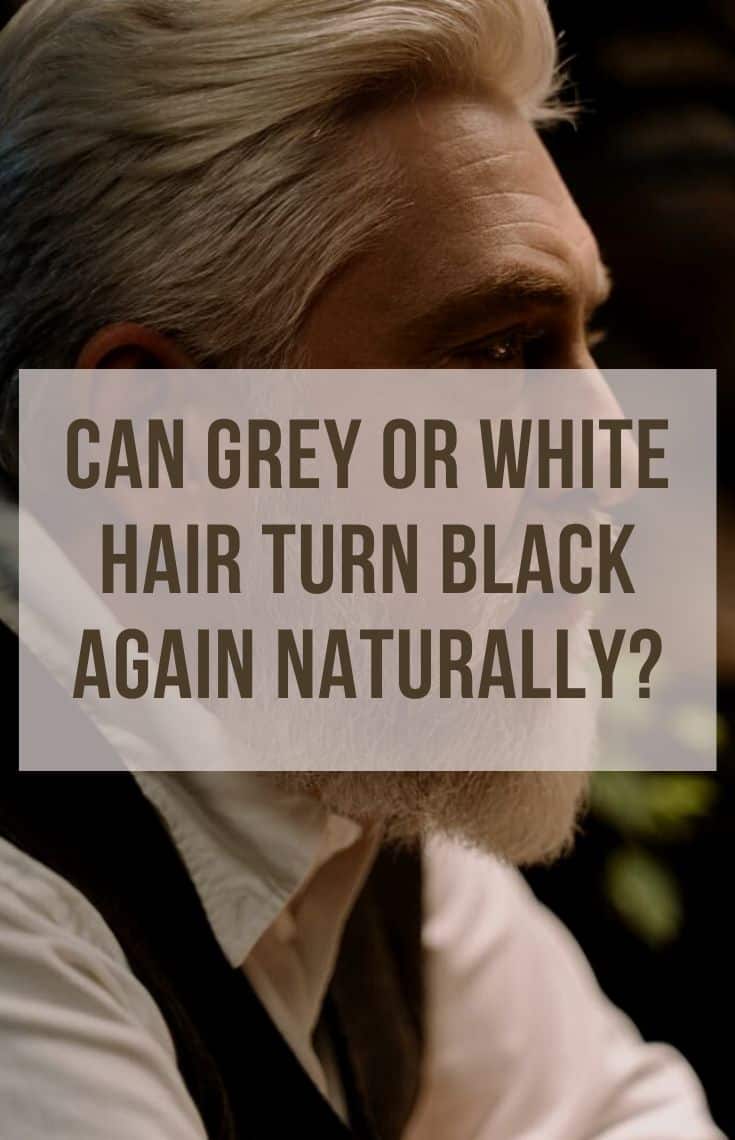 can grey or white hair turn black again naturally pin