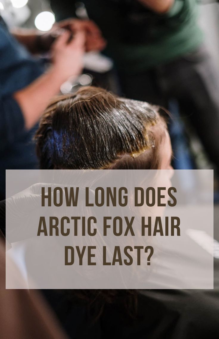 how long does arctic fox hair dye last