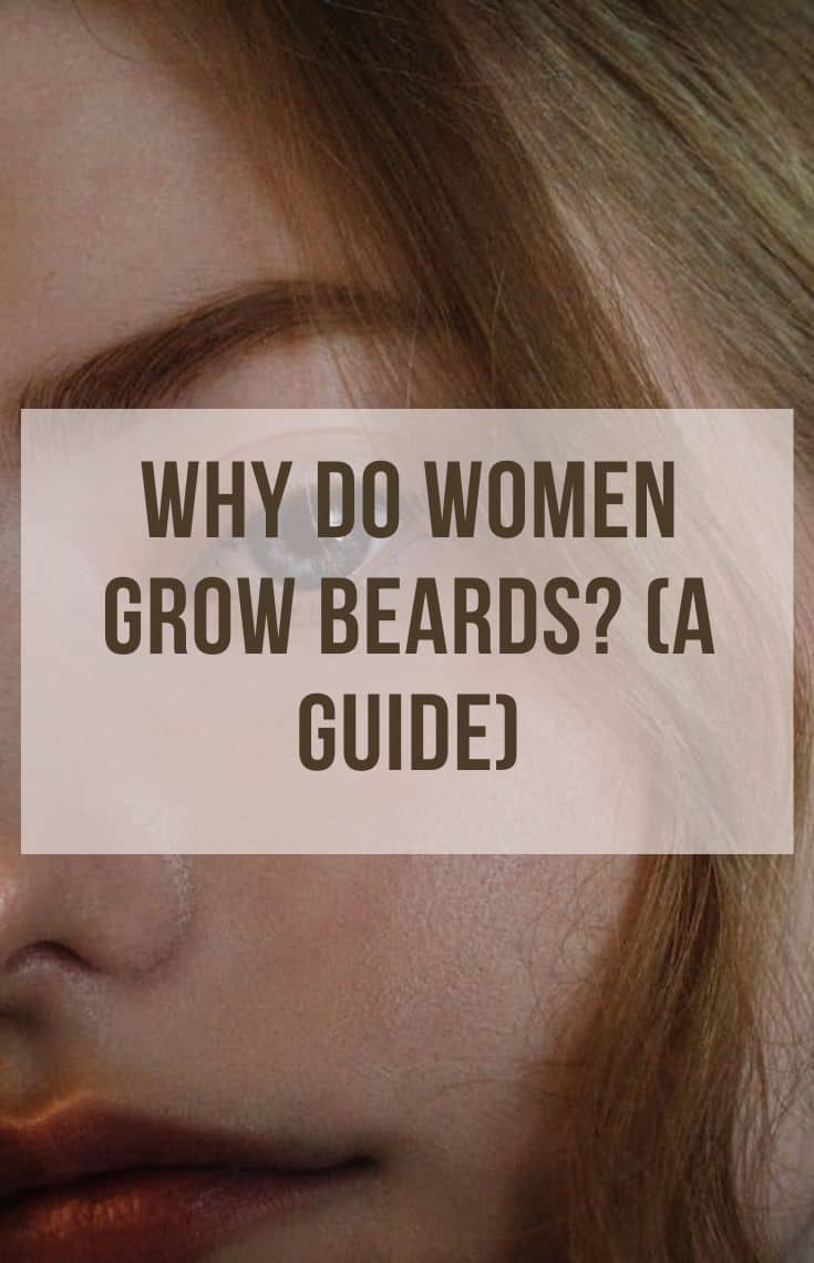 why do women grow beards guide