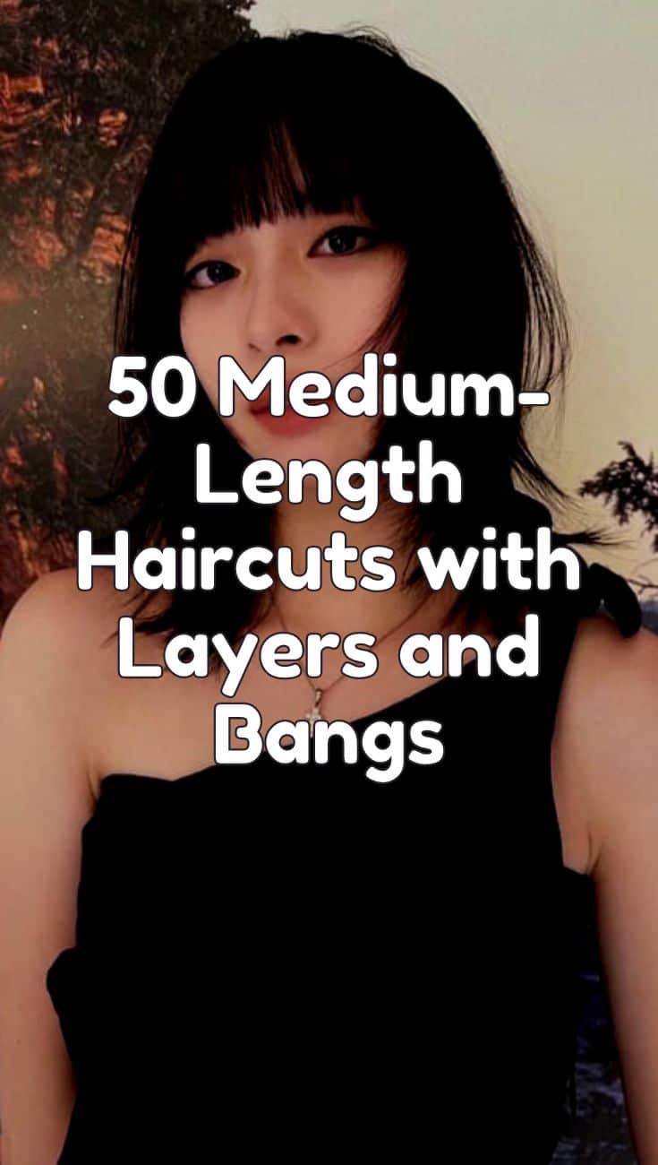 medium-length haircuts with layers and bangs