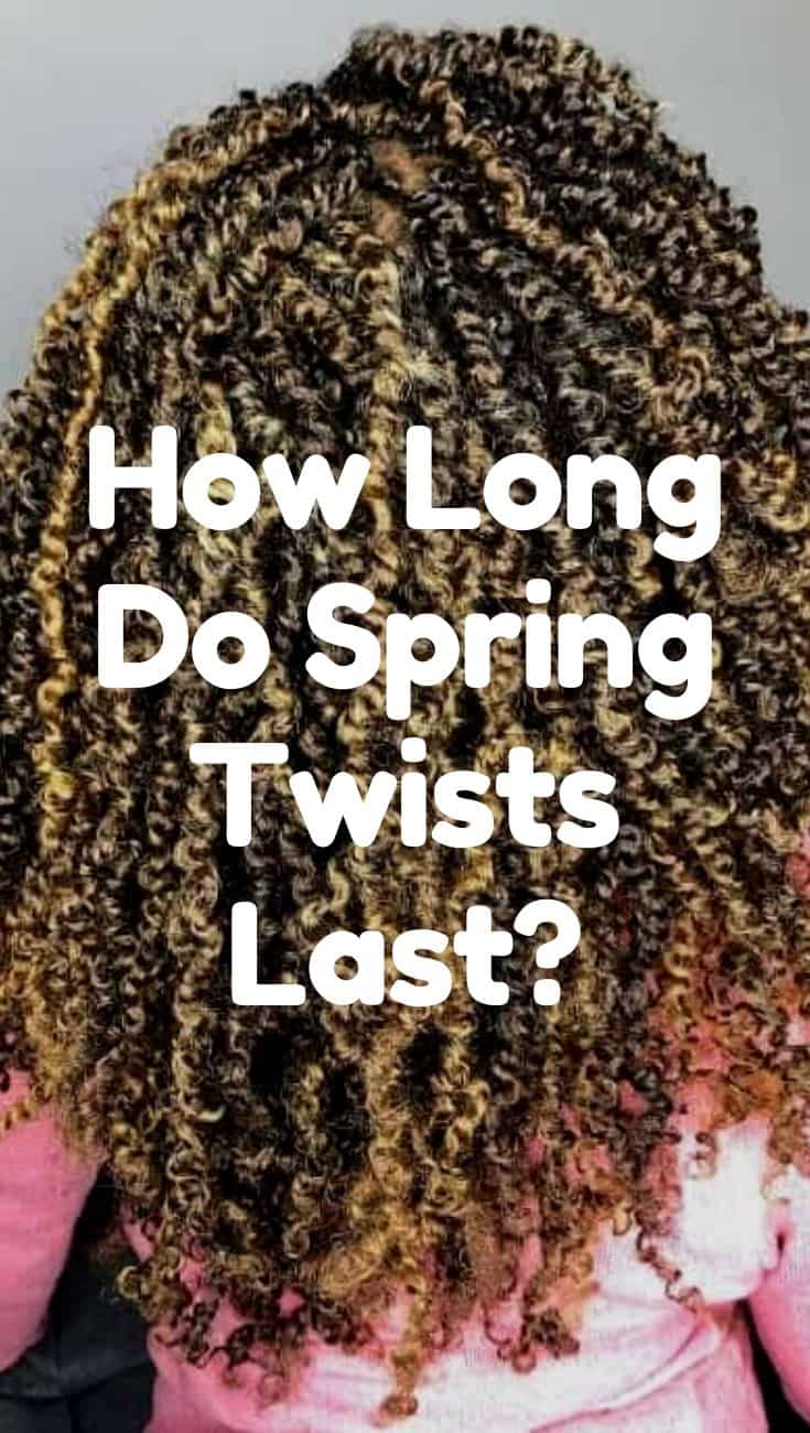 how long do spring twists last pin