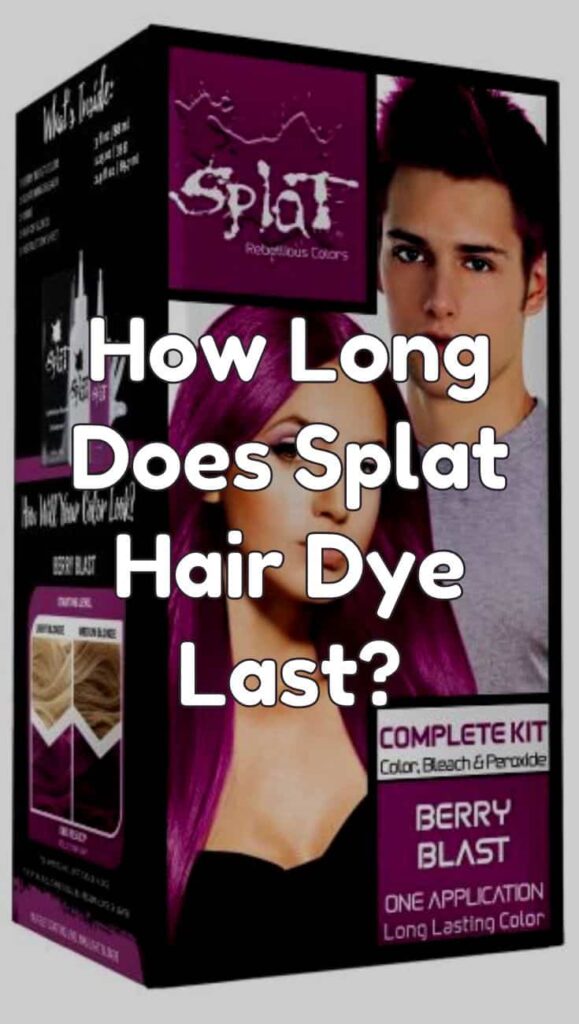 how-long-does-splat-hair-dye-last-hairshepherd