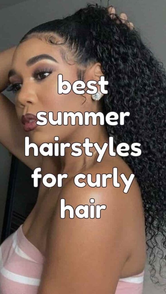 Summer Hairstyles for Curly Hair