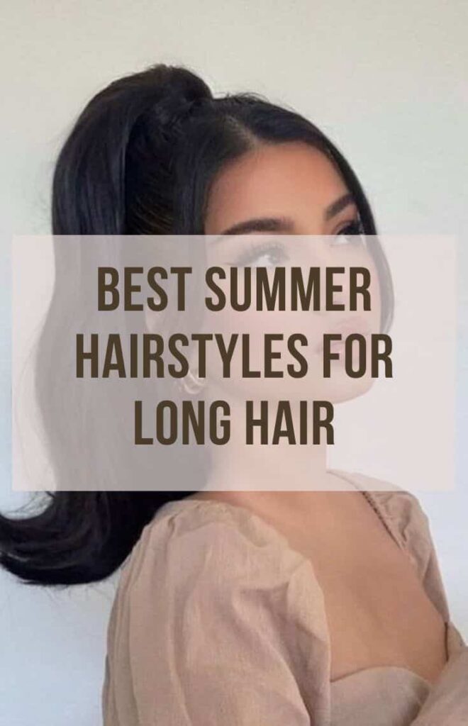 best Summer Hairstyles for Long Hair