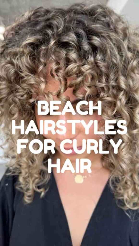 Beach Hairstyles for Curly Hair