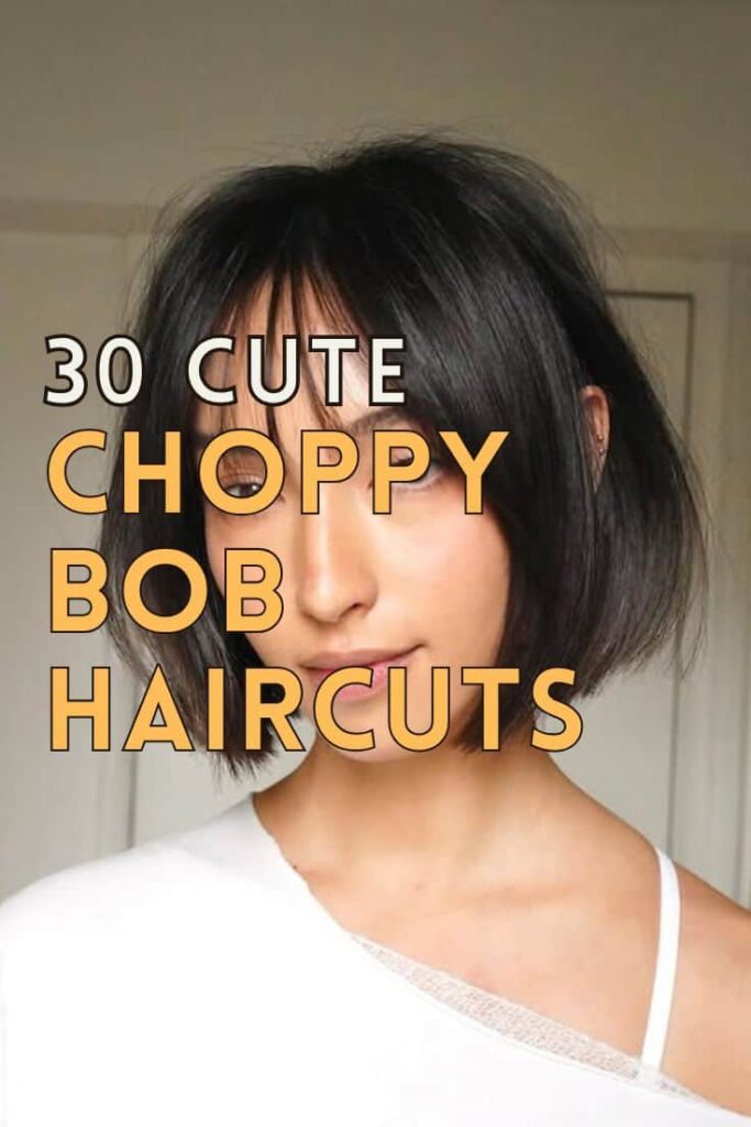 30 Cool Choppy Bob Haircuts You'll Love