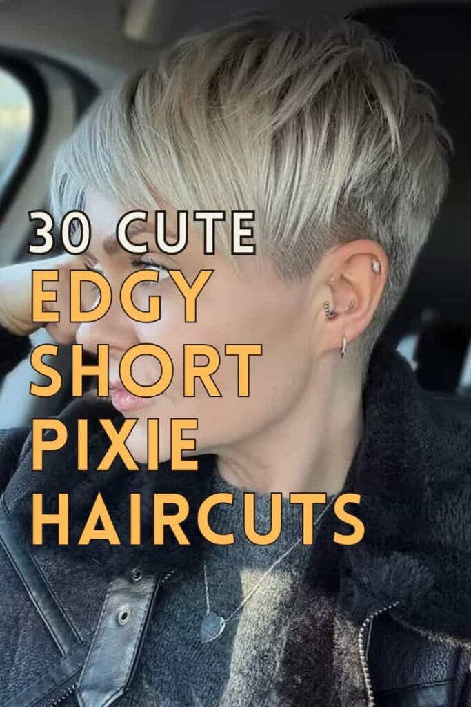 30 Cute Edgy Short Pixie Cuts