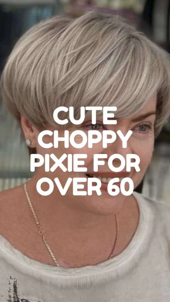 Best Low Maintenance Choppy Pixie Cuts for Over 60
