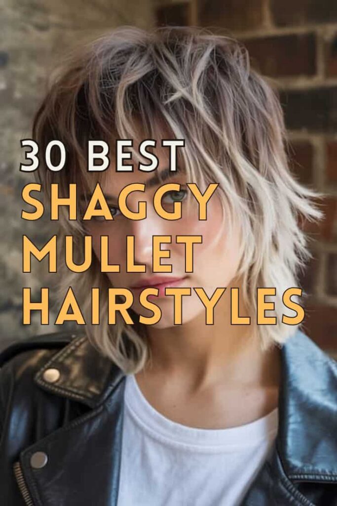 Best Shaggy Mullet Hairstyles for Every Woman 