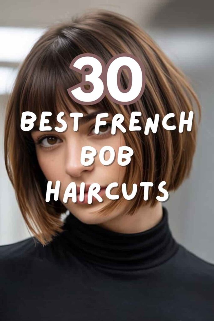 Cool French Bob Haircuts for all Face Shapes