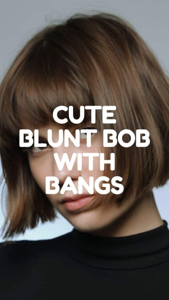 Timeless Blunt Bob with Bangs for Fabulous Looks