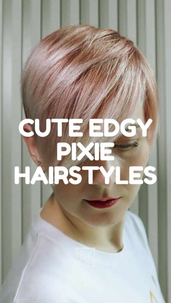 30 Cool Edgy Pixie Hairstyles
