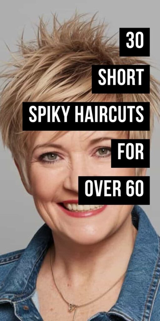 Stunning Short Spiky Haircuts for Over 60