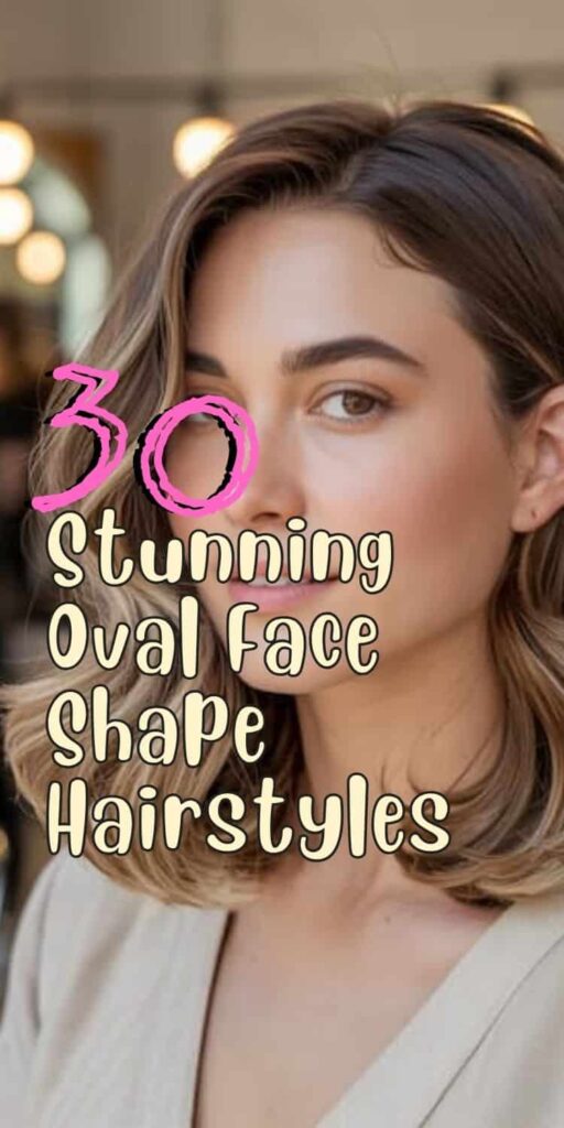 Oval Face Shape Hairstyles You'll Never Regret
