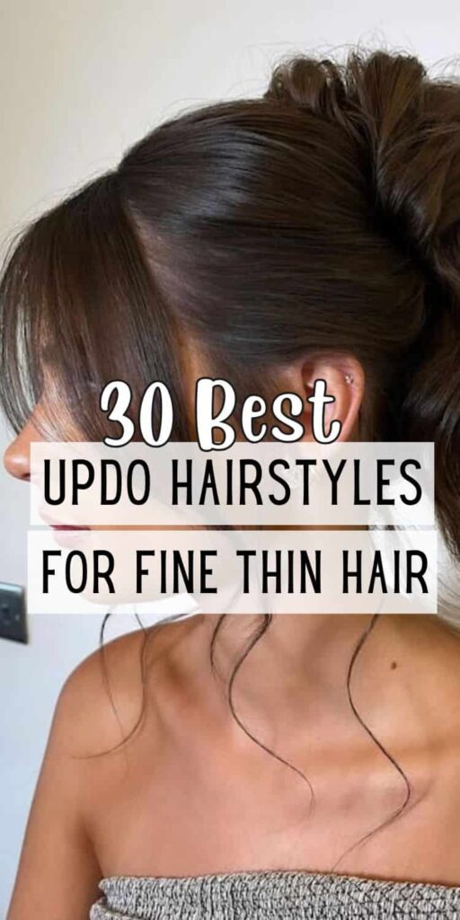 35 Voluminous Updos for Fine Thin Hair